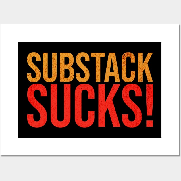 Substack Sucks Wall Art by TeeTrendz